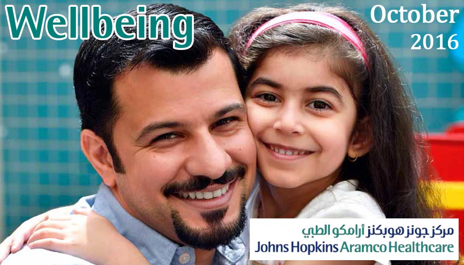 Johns Hopkins Aramco Healthcare Wellbeing Magazine - October 2016